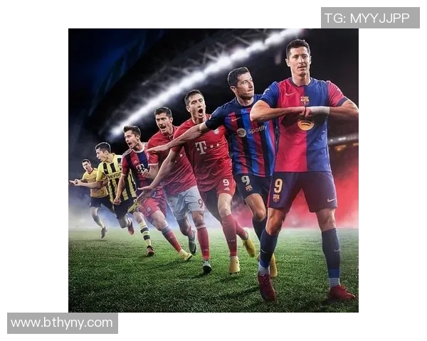 莱万欧冠表现抢眼10场打入12球射手榜领跑金靴在望